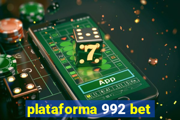 plataforma 992 bet